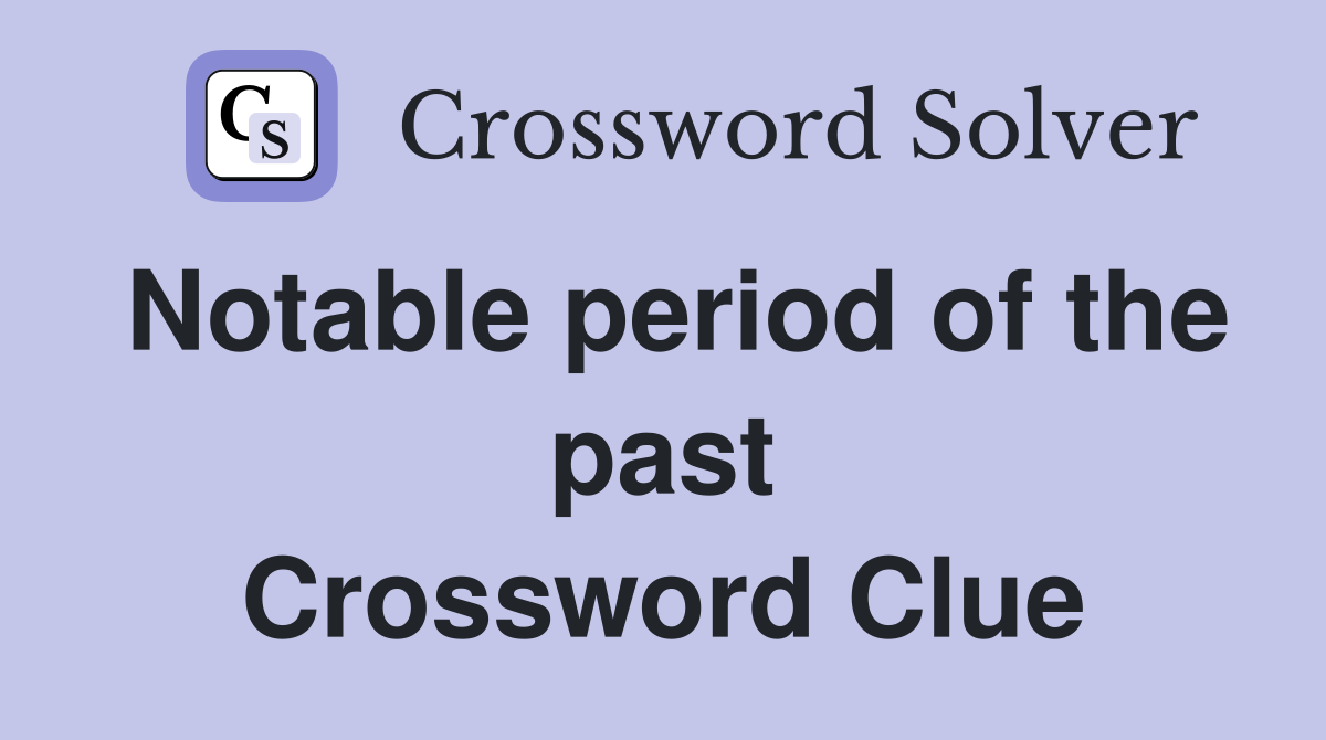 period 4 letters crossword clue